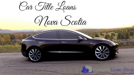 Quick Auto Loans in Nova Scotia