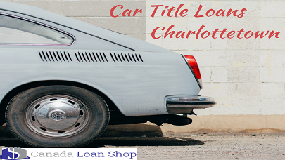 Car Title Loans Charlottetown