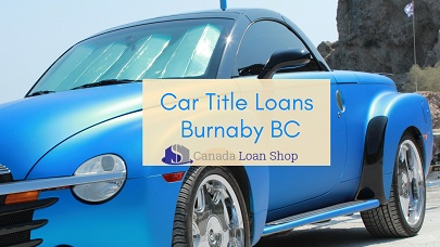 Car Title Loans Burnaby Bc