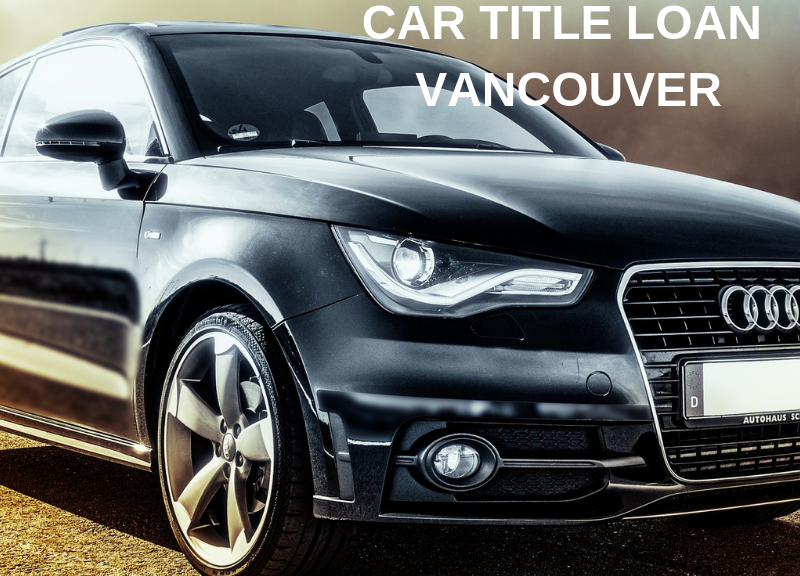 Car Title Loans Vancouver